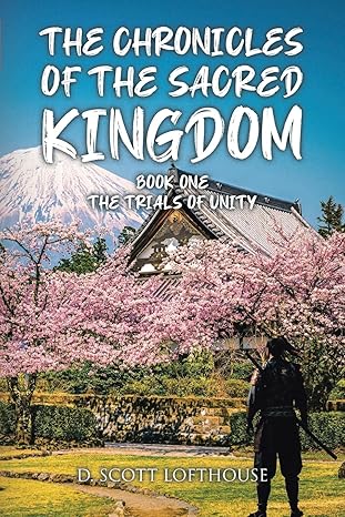 D Scott Lofthouse Launches The Trials of Unity Book 1 in The Chronicles ...